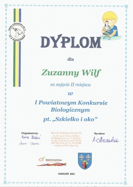 Dyplom dla Zuzanny Wilf za zajęcie 2 miejsca w 1Powiatowym Konkursie Biologicznym pt. Szkiełko i oko