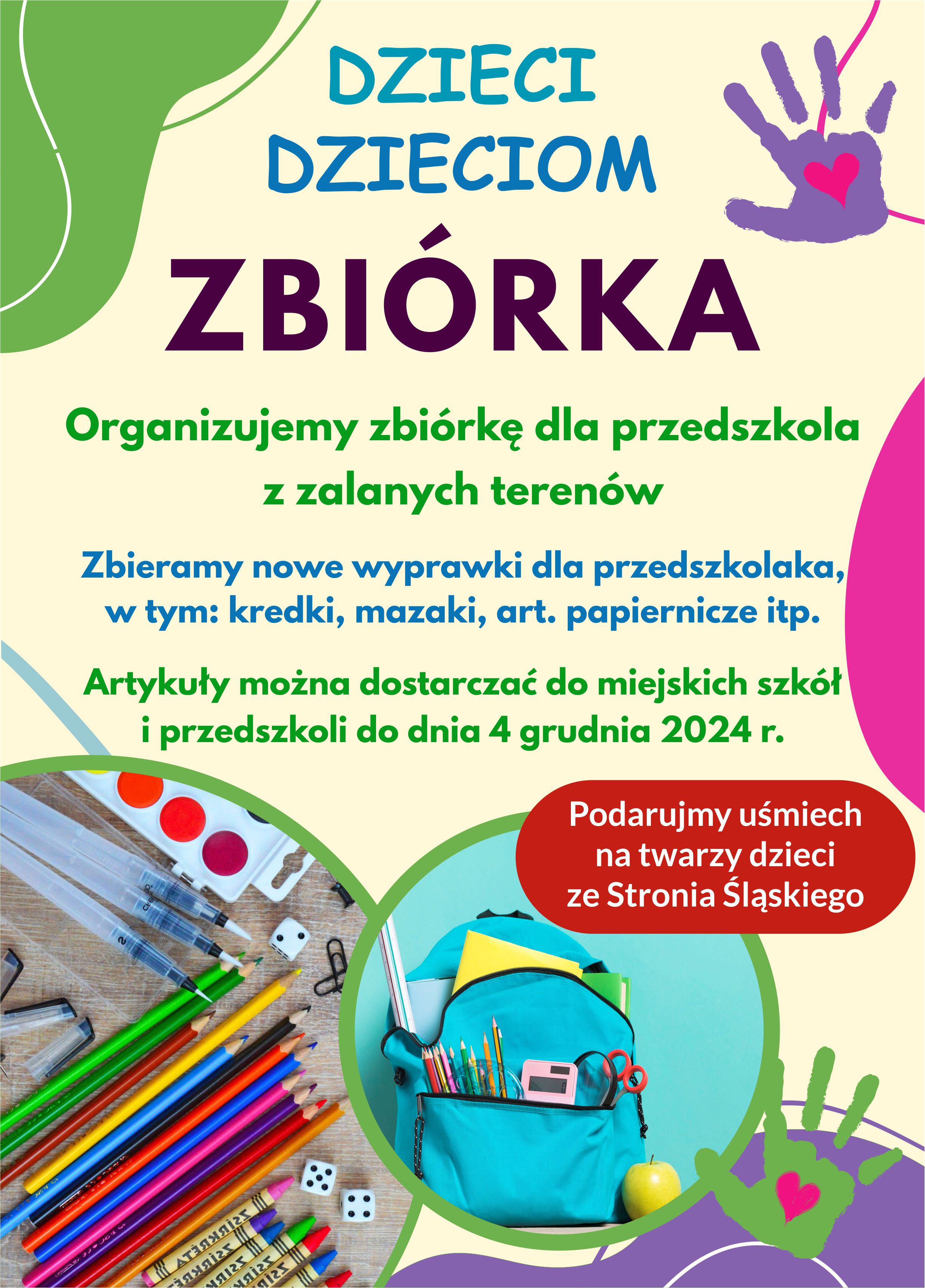 zieci dzieciom-zbiórka artkułów dla przedszkolaka. dołączamy się do zbiórki dla przedszkola z zalanych terenów. Zbieramy nowe wyprawki dla przedszkolaka, w tym kredki, mazaki, art. papiernicze itp. Artykuły można dostarczać do szkoły do 4 grudnia 2024.