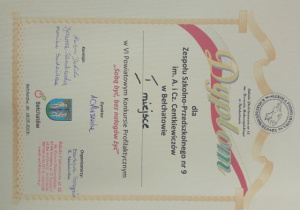 Dyplom z napisem dla Zsepołu Szkolno Przedszkolnego nr 9 w Bełchatowie, 1 miejsce w VI powiatowym konkursie "Sobą być bez nałogów żyć".